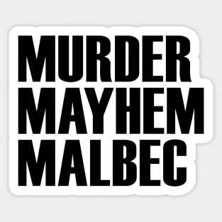 Murder Mayhem Malbec Sticker